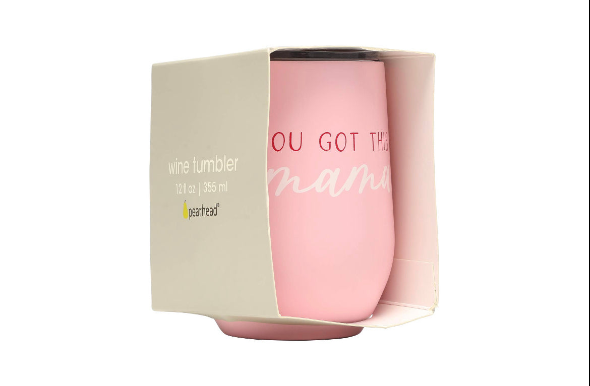 "You Got This Mama" Tumbler